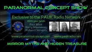 Paranormal Concept Show - Mirror Myths and Lost Treasures