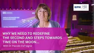 Dr Pascale Defraigne | Why we Need to Redefine the Second and Time on the Moon (BIPM150 Interviews)