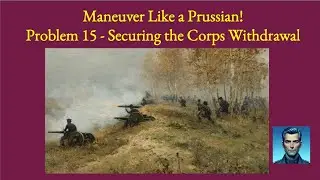 Maneuver Like a Prussian #15