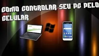 Como controlar o PC pelo Smartphone. (Tutorial sem MIC).