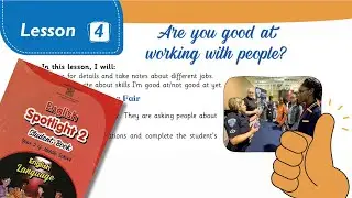 Spotlight 2: Lesson 4 - Are You Good at Working with People? |  - هل أنت جيد في العمل مع الناس؟