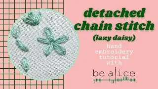 Detached Chain Stitch (lazy daisy) tutorial