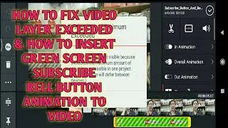 How to fix video layer Maximum exceeded and how to insert green screen subscribe bell animation