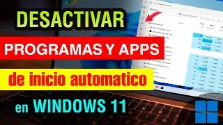 Desactivar programas y aplicaciones de inicio automatico Windows 11 2026