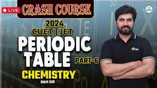 Crash Course Cuet | Jet 2024 | Periodic Table | Chemistry P6 | Dr.Ram Sir | Utthan Career Institute