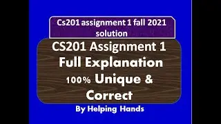 CS201 Assignment 1 Fall 2021 100% Correct Complete Solution By Helping Hands