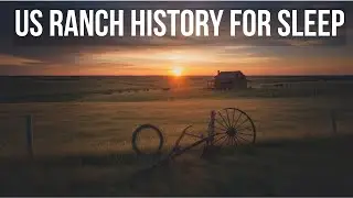 Ranch History for Sleep: 2 Hour Documentary | Legendary American Ranches   4K