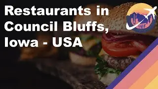 Restaurants in Council Bluffs, Iowa - USA