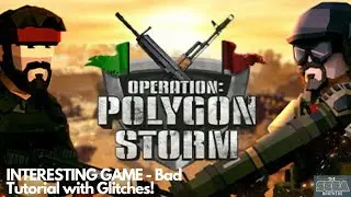 OPERATION : POLYGON STORM &ndash; Gameplay with Commentary! Interesting but Confusing Tutorial & Glitches!