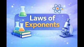 Laws of Exponents | Real Numbers | Part 2