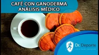 CAF&Eacute; CON GANODERMA, &iquest;PARA QU&Eacute; SIRVE? AN&Aacute;LISIS M&Eacute;DICO