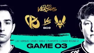KC vs VIT | 2026 LEC Versus Playoffs - Lower Round 2 - Game 3 | Karmine Corp vs Team Vitality