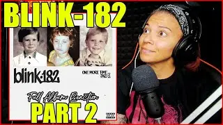 Blink-182 - ONE MORE TIME PT 2 | Full Album Reaction