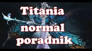 Final Fantasy XIV  Titania Normal Poradnik