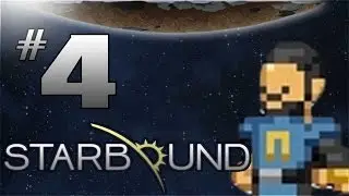 Starbound Gameplay - EP 4 - GOLD! - Starbound 1.0 Let's Play (Full Release)