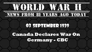 WAR!  World War II news - Canada Declares War on Germany