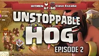 COC Unstoppable Hogs [Episode 2] - Hitmen vs Clash España