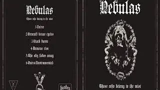 Nebulas : Those Who Belong to the Mist [Reissue] (Full Album)