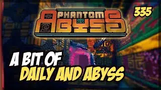 A Bit of DAILY AND ABYSS | Phantom Abyss - Daily 29/9/2025