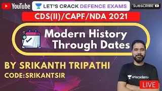 Modern History Through Dates (Part-7) | Target CDS(II)/CAPF/AFCAT 2021 | Srikant Tripathi