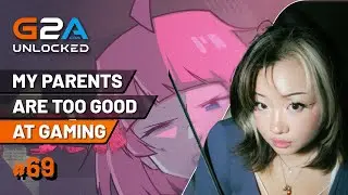 My Parents Influenced my LOVE for GAMING | Unbreakable Gameplay G2A Unlocked episode 69
