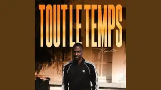 Tout Le Temps