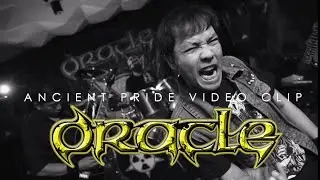 ORACLE - ANCIENT PRIDE Official Video