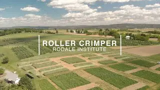 Roller Crimper || Rodale Institute