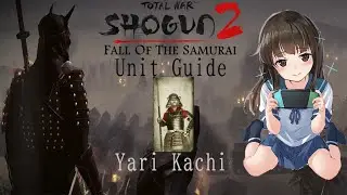 Total War: Shogun 2 Fall of the Samurai Unit Guide: Yari Kachi