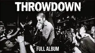 Throwdown - Throwdown (Too Crushed to be Repaired) full album timestamps