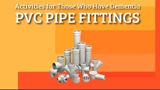 Creative Dementia Activity -  Using PVC Pipe