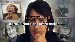 KARAOKE NINO BRAVO  no debo pensar en tí