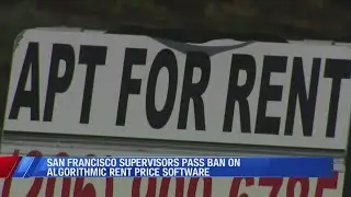 San Francisco supervisors pass ban on algorithmic rent price software