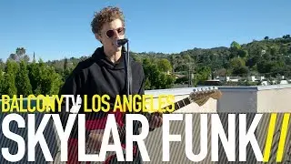 SKYLAR FUNK - CALL YOU UP (BalconyTV)