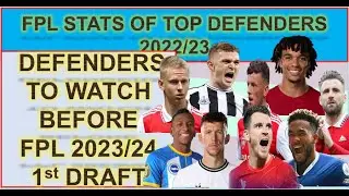 FPL  BEST DEFENDERS 2023/24 FOR 1ST DRAFT l FANTASY PREMIER LEAGUE