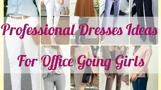 Professional Dresses for girls || Trendy Professional Dresses || Types of Formal Outfit Ideas