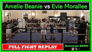 Amelie Beanie vs Evie Morallee - FULL FIGHT - 2bx Gym Home Show (26/09/25)