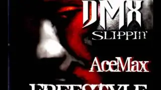 DMX Ft AceDrew - Slippin Freestyle