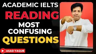 Академическое чтение IELTS: самые запутанные вопросы Асада Якуба