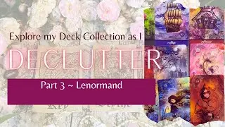DECLUTTERING my ENTIRE Collection of Tarot & Oracle PART 3: Lenormand