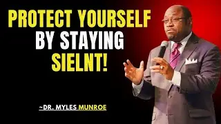Keep Your Plans Secret Until You Achieve Them | Dr Myles Munroe Motivational Speech