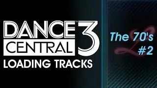 Dance Central 3 Loading Music - The 70's #2