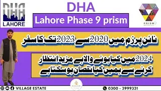 Dha Lahore 9 Prism Update | Travel from 2020 to 2023 in 9 Prism | What is going to happen in 2024
