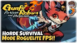 Horde Survival Mode FPS Roguelike!! | Gunfire Reborn: Artisan & Magician (ft. @wanderbots)
