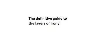 Layers of irony explained