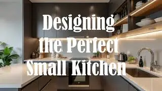 Small Kitchen Design Ideas | Space-Saving Tips for Modern Kitchens
