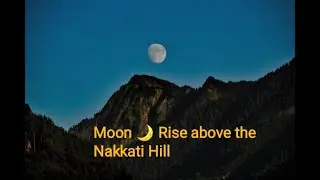 Full Moon Rise Time lapse