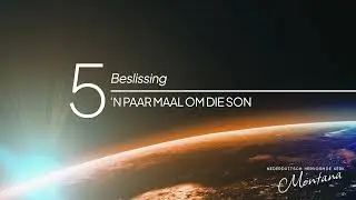 Oggendoordenkings - 'n Paar maal om die son - 5 - Beslissing