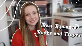 Favourite Romance Books & Tropes (+ Non-Romance Recommendations for Those Tropes!!)