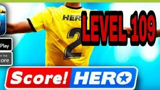 Score Hero 2 Level 109 Walkthrough(3 Stars)